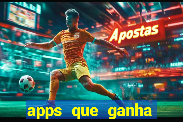 apps que ganha dinheiro jogando